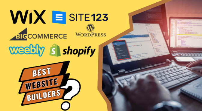 Best Website Builders in 2023: Say Goodbye to Coding