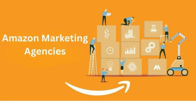 Top Amazon Marketing Agencies in 2026: Finding the Right Partner to Scale Profitably